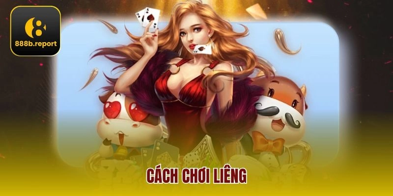 cách chơi liêng